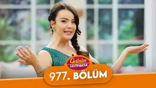 Gelinim Mutfakta 977. Bölüm - 6 Eylül Salı