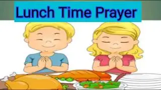 Lunch Time Prayer.Thank you to God for the meal