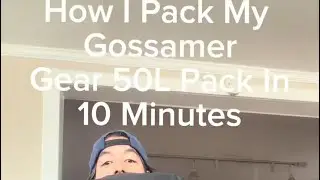 How I Pack My Gossamer Gear Gorilla 50L In 10 Minutes