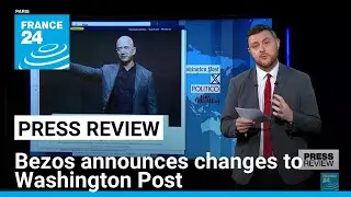 'Dying in Darkness': Bezos announces changes to Washington Post's opinion section &bull; FRANCE 24