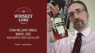 🥃 EVAN WILLIAMS Single Barrels Bourbon 2012 //  Revisiting Value Bourbons