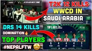 T2K 1st WWCD😘🇳🇵| @DRSGAMING14 Kills Domination🤩| Nepali Teams🔥|Highlights❤️