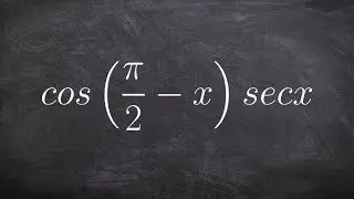 Pre-Calculus - Learn how to simplify a trigonometric expression using cofunction identities