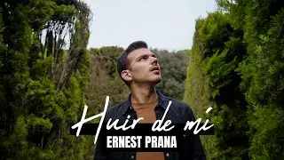 Ernest Prana - Huir de mi (V&iacute;deo Oficial)