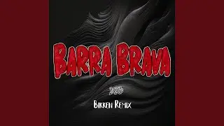 Barra Brava 2023 (Bikken Remix)