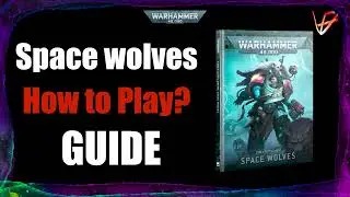 How to play Space Wolves - Guide (NEW CODEX) | Warhammer 40K tactics