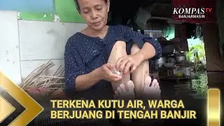 Terkena Kutu Air, Warga Berjuang di Tengah Banjir