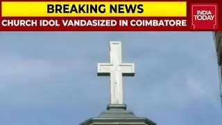 Miscreants Vandalise Idol Inside Church In Tamil Nadu&rsquo;s Coimbatore | Breaking News