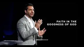 Faith in the Goodness of God | Pastor Gregory Dickow