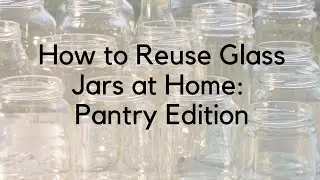 How to reuse Glass Jars at Home
