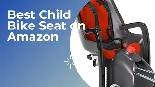 Best Child Bike Seat | Best Bike Seat for Kids | Best Amazon Products | Best Reviews Hub