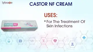CASTOR NF CREAM : Overview, Uses & Side Effects | Dosage and Interaction | Lybrate