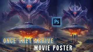 Master the Art of Alien Invasion Posters: Step-by-Step Photoshop Tutorial | Once They Arrived!!