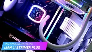 LIAN LI STRIMER PLUS 24 PIN / 2X8 PIN UNBOXING & INSTALLATION