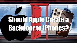 Should Apple Create a Backdoor to iPhones? | UK Government vs. Privacy Explained