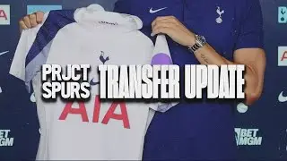 PRJCTSPURS - TOTTENHAM TRANSFER UPDATE #COYS #THFC