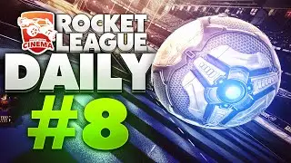 Rocket League Daily - Episode 8