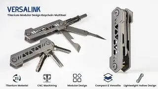 Now on Kickstarter: VersaLink Titanium Modular Design Keychain Multitool