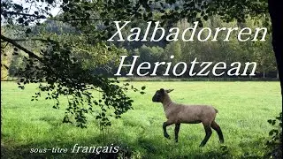 Urepel Xalbadorren Heriotzean de Xabier Lete. Aire Etxart Fernando (sous-titres français)