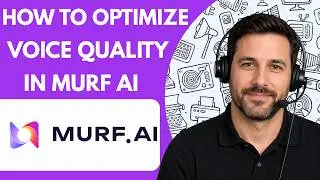 How to Optimize Voice Quality in Murf AI Full Guide 2026