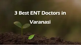 3 Best ENT doctors in Varanasi, Uttar Pradesh 2025 | ENT specialists