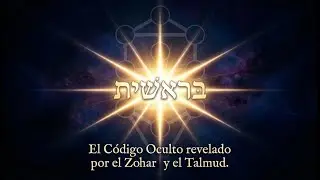 El MISTERIO de BERESHIT: Descifrando el Código Cabalístico de la Creación y el Tiqqún Olam.