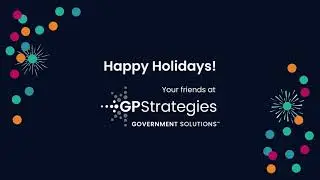 Happy Holidays from GP Strategies Government Solutions!