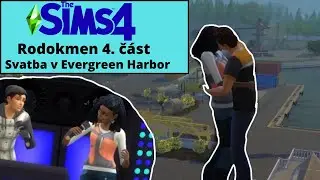 The Sims 4: Rodokmen 4. č&aacute;st | Svatba v Evergreen Harbor 🤵👰