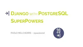 Django with PostgreSQL superpowers