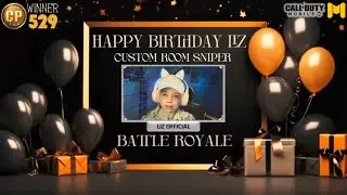 CELEBRATION OF LIZ'S BIRTHDAY | 281125 | Custom room Battle Royale Sniper Live at Liz Official