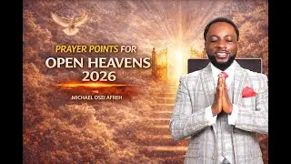 FIRE FOR FIRE MIDNIGHT PRAYERS | Prayer Points for Open Heavens 2026 (2 Days) | Michael Osei Afreh