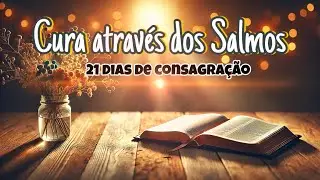 Oração de Cura Poderosa - Salmos 103 e 147 | Promessas Bíblicas