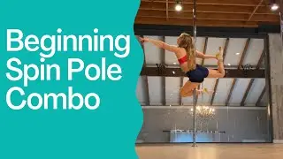 Level 1 Spin Pole Combo - No Inverts!