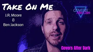 Take On Me - Covers After Dark with Justin J.R. Moore and Ben Jackson