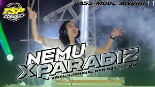 DJ NEMU X PARADIZ YANG LAGI VIRAL❕❕BASS MODE NGAWUR