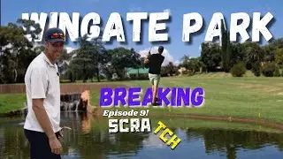 Breaking Scratch Episode 9 | Wingate Park Country Club