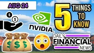 Aug 24 Financial News: Nvidia Blowout, BLS Revisions Again, Better.com, Earnings, Bootcamp