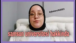 SAMSUN ÜNİVERSİTESİ HAKKINDA (#yks2023 #ykstercih