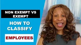 Non Exempt vs Exempt - How To Classify Employees