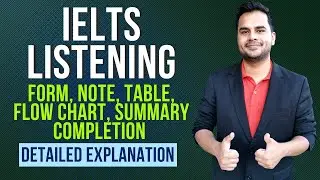 IELTS Listening Form, Note, Table, Flow Chart, Summary Completion | Detailed Explanation