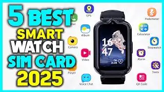 ✅Обзор 5 лучших смарт-часов с SIM-картой &mdash; SIM-карты для смарт-часов 2025 года