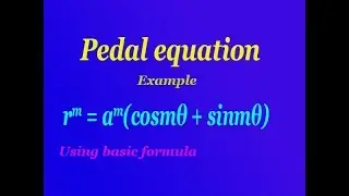 Explain simple & easy way pedal equation of the curve good example (PART-5)