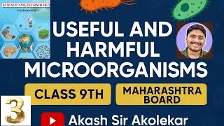 9th l Science l MH l Useful and Harmful Microorganisms by Akash sir akolekar 