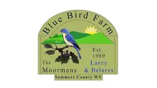 Blue Bird Farm - Summers County, West Virginia