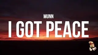 Munn - I got peace (Lyrics)