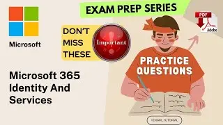 MS-100 Exam Tutorial🔥IMPORTANT TOPICS🔥| Microsoft 365 Identity and Services MICROSOFT | Tips & Tr