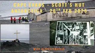 Cape Evans - Scott's Hut - Antarctica - 25th Feb 25
