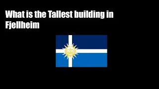 What is the tallest building Fjellheim (stoneworks MC)