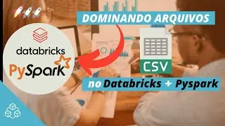 Como Ler Arquivos CSV usando Databricks + PySpark - Iniciante
