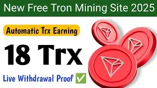 New Trx Mining Website Without investment || Live 18 Trx Withdrawal Proof